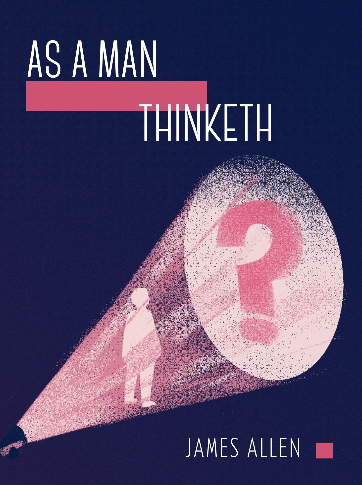 the timeless success principles of as a man thinketh